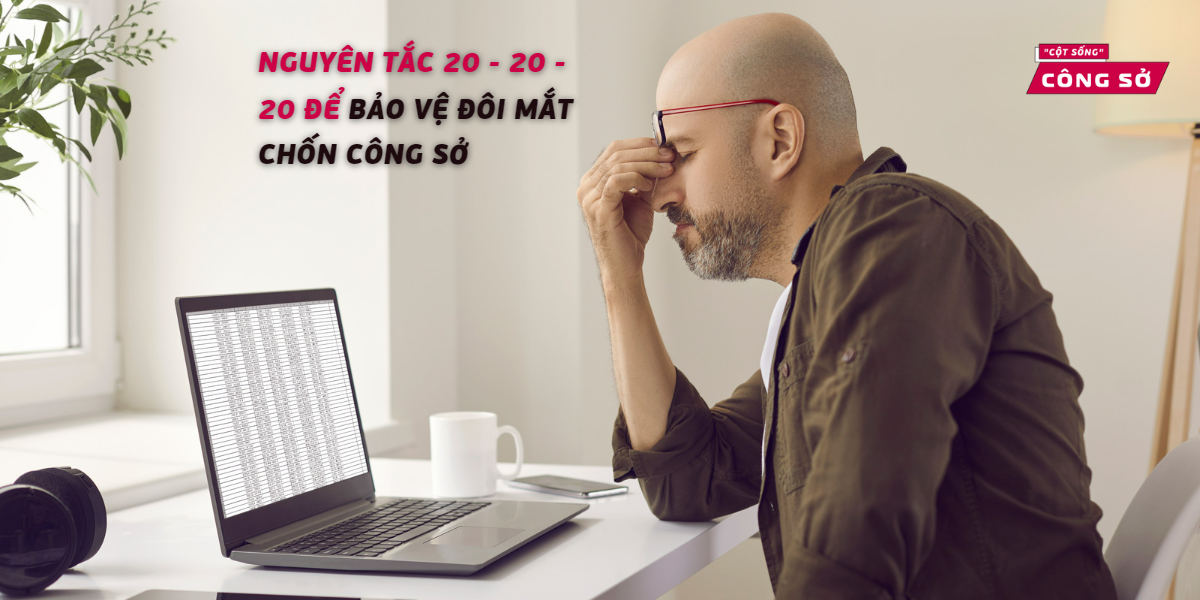 NGUYÊN TẮC 20 - 20 - 20 ĐỂ BẢO VỆ ĐÔI MẮT CHỐN CÔNG SỞ